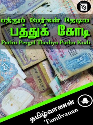 cover image of Pathu Pergal Thediya Pathu Kodi